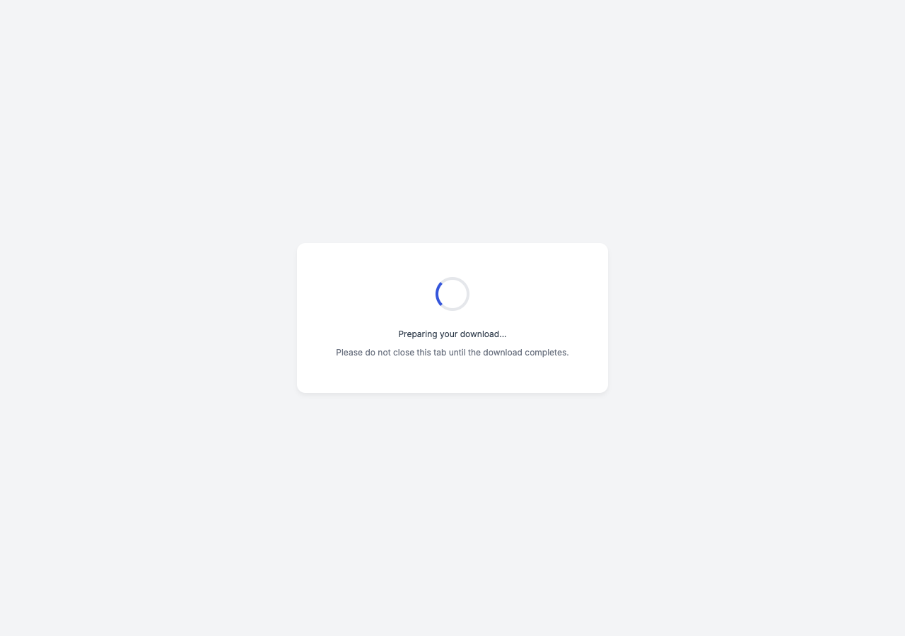 A spinner reading "Preparing your download... Please do not close this tab until the download completes."
